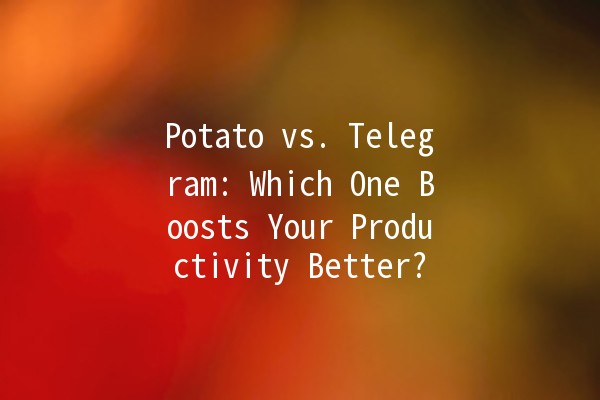 🎉 Potato vs. Telegram: Which One Boosts Your Productivity Better? 🥔📱